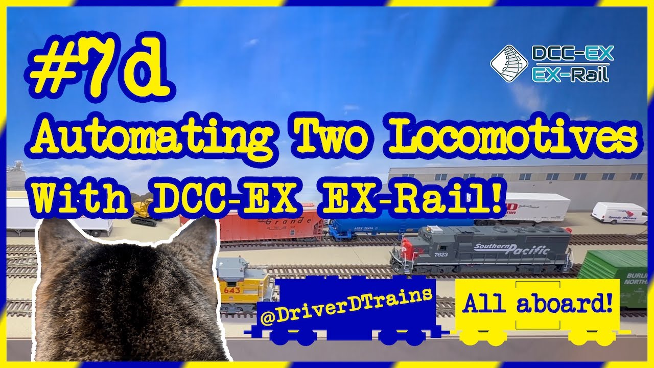 DriverD #7.d – Automating Two Locomotives with DCC-EX, EX-Rail