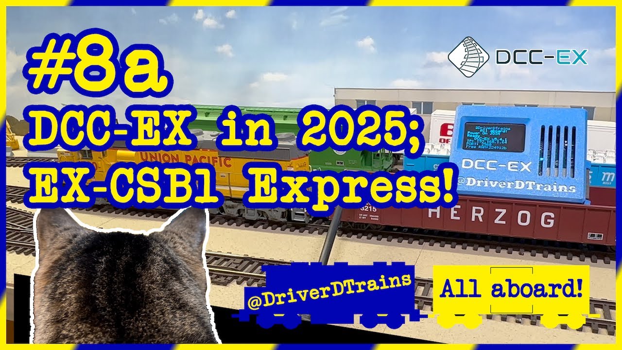 DriverD #8.a - DCC-EX in 2025; EX-CSB1 Express! #ModelTrains #ModelRailroad
