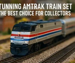 Stunning Amtrak Train Set: The Best Choice for Collectors