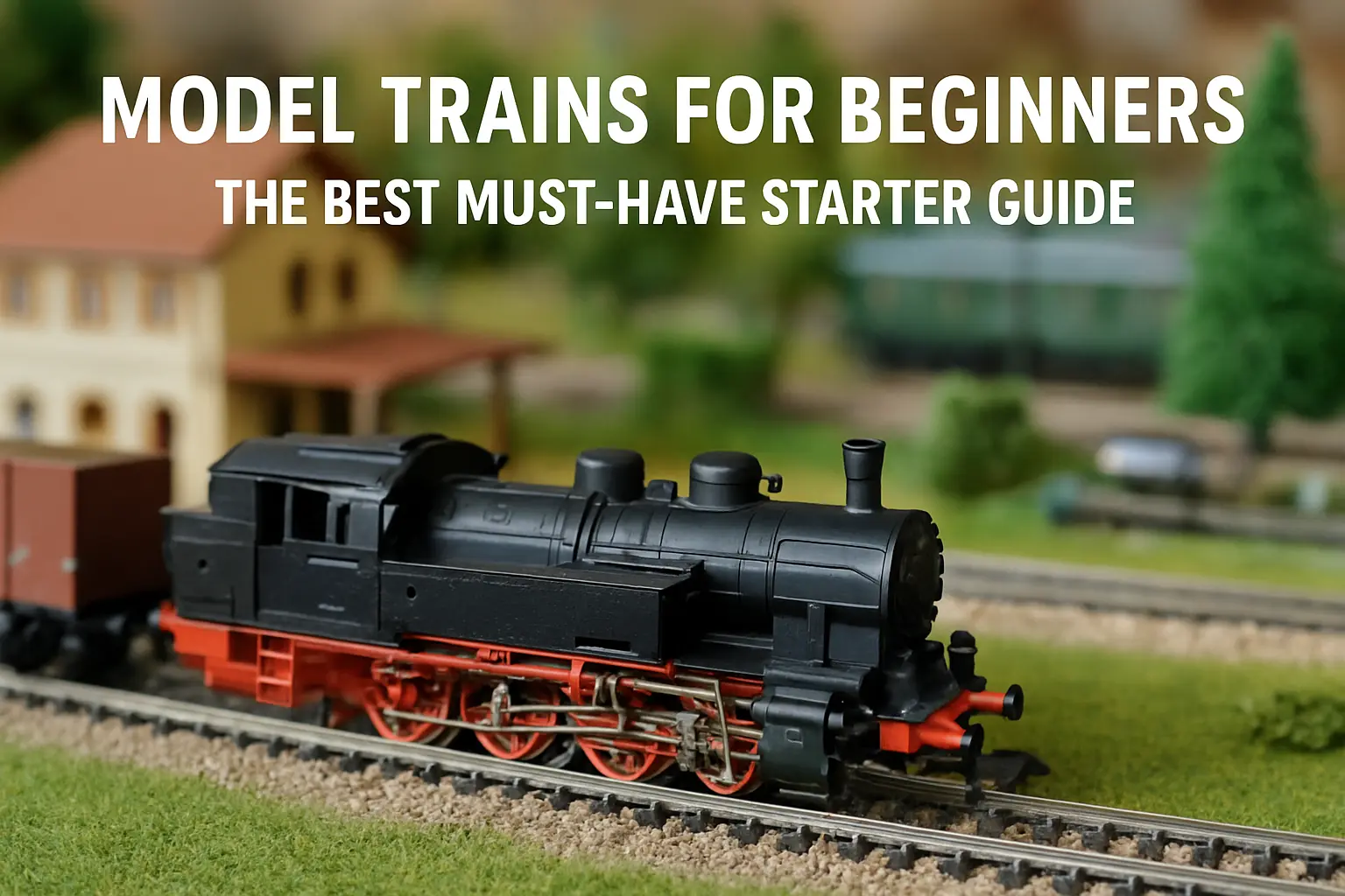 Train Basic Model Model Trains for Beginners: The Best Must-Have Starter Guide | Model ...