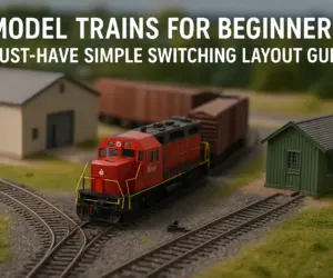 Model Trains for Beginners: Must-Have Simple Switching Layout Guide